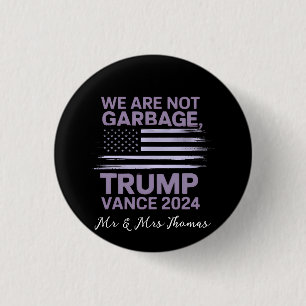 Wir sind kein Müll: Trump Vance 2024 Steht stolz Button