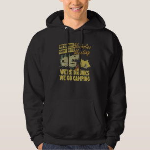 Wir sind keine Alkoholiker Sie gehen betrunken zu  Hoodie