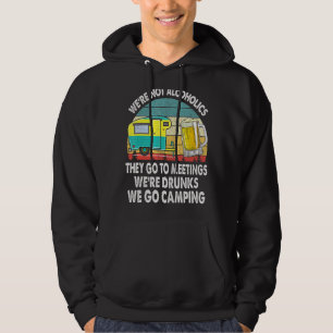 Wir sind keine Alkoholiker sie gehen zu Besprechun Hoodie