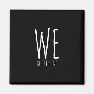 Wir sind lustige Freunde Paar Familienreise Trippi Magnet