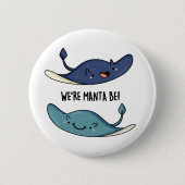 Wir sind Manta Be Funny Manta Ray Pun Button (Vorderseite)