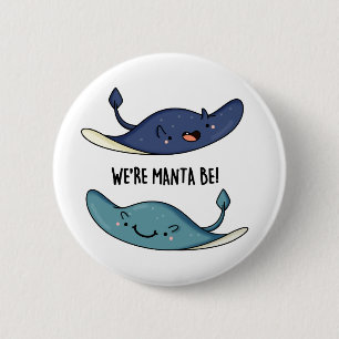 Wir sind Manta Be Funny Manta Ray Pun Button