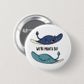 Wir sind Manta Be Funny Manta Ray Pun Button (Vorne & Hinten)