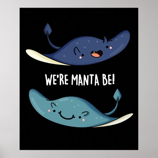 Wir sind Manta Be Funny Manta Ray Pun Dark BG Poster (Vorne)