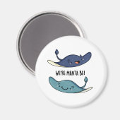 Wir sind Manta Be Funny Manta Ray Pun Magnet (Vorderseite/Rückseite)