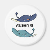 Wir sind Manta Be Funny Manta Ray Pun Magnet (Vorne)
