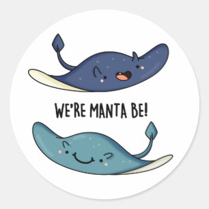 Wir sind Manta Be Funny Manta Ray Pun Runder Aufkleber