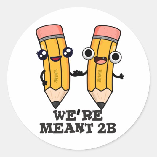 Wir sind Meant 2B Funny Pencil Pun Runder Aufkleber (Vorderseite)