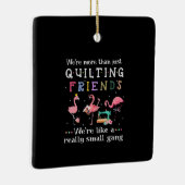 Wir sind mehr als nur Freunde zu quiltieren Keramikornament (Rechts)