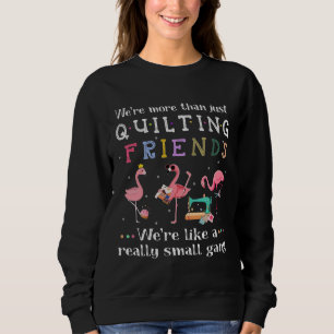 Wir sind mehr als nur Freunde zu quiltieren Sweatshirt