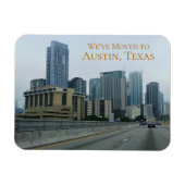Wir sind nach Austin Texas gezogen! Magnet (Horizontal)