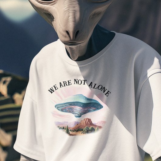 Wir sind nicht allein eine UFO-Alien T-Shirt