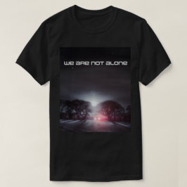 Wir sind nicht allein UFO-Kunstwerke T-Shirt