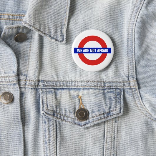 "Wir sind nicht ängstlich" London Großbritannien Button (Beispiel)