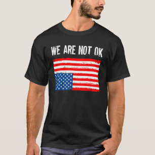 Wir sind nicht auf der amerikanischen Flagge. T-Shirt