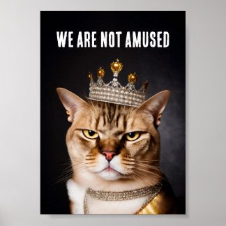 Wir sind nicht erstaunt, wie eine königliche graue poster