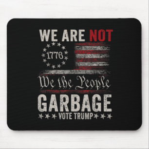 Wir sind nicht Garbyge Votetrump 2024 Trump-Unters Mousepad
