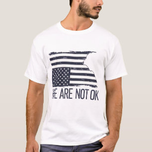 Wir sind nicht in Ordnung T-Shirt
