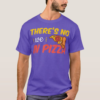 Wir sind nicht in Pizza5478 T-Shirt