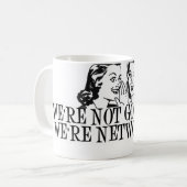 Wir sind nicht klatschend wir sind Vernetzung B&W Kaffeetasse (Vorderseite Links)