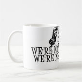 Wir sind nicht klatschend wir sind Vernetzung B&W Kaffeetasse (Links)