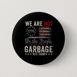 Wir sind nicht Müll Votetrump 2025 Trump Unterstüt Button