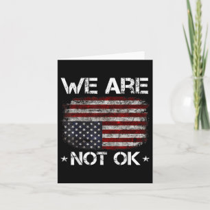 Wir sind nicht Ok Shirt, wir sind nicht in Ordnung Karte