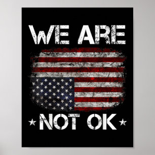 Wir sind nicht Ok Shirt, wir sind nicht in Ordnung Poster