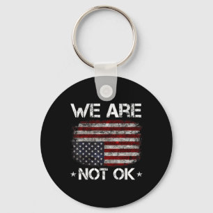 Wir Sind Nicht Ok-Shirt Wir Sind Nicht Okay Flagge Schlüsselanhänger