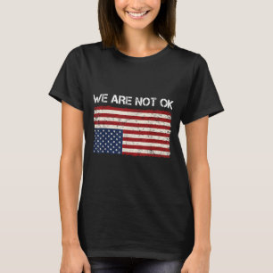 Wir Sind Nicht Ok Usa-Flagge Umgedrehtes T-Shirt.p T-Shirt