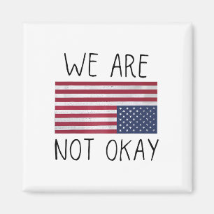 Wir sind nicht okay, USA-Flagge auf dem Kopf, patr Magnet