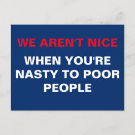 Wir sind nicht schön, wenn du armen Leuten Eklig b Postkarte
