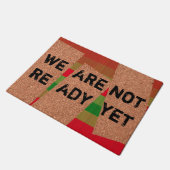 "WIR SIND NOCH NICHT BEREIT" Funny Fußmatte (Schrägansicht)