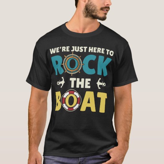 Wir sind nur hier, um das Boot zu rocken T-Shirt (Vorderseite)