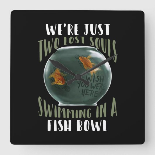 Wir sind nur zwei verlorene Soule, die in einer Fi Quadratische Wanduhr (Vorderseite)