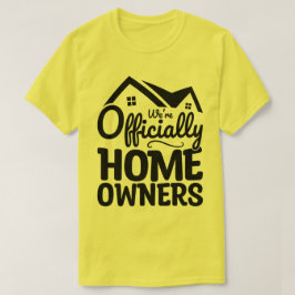Wir sind offiziell Hauseigentümer Coole Familienmi T-Shirt