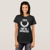 Wir sind rücksichtslos T-Shirt (Vorne ganz)