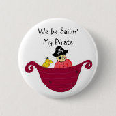 Wir sind Sailin' My Pirate Button (Vorderseite)