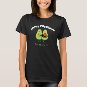 Wir sind schwanger, aber vor allem sie für eine er T-Shirt