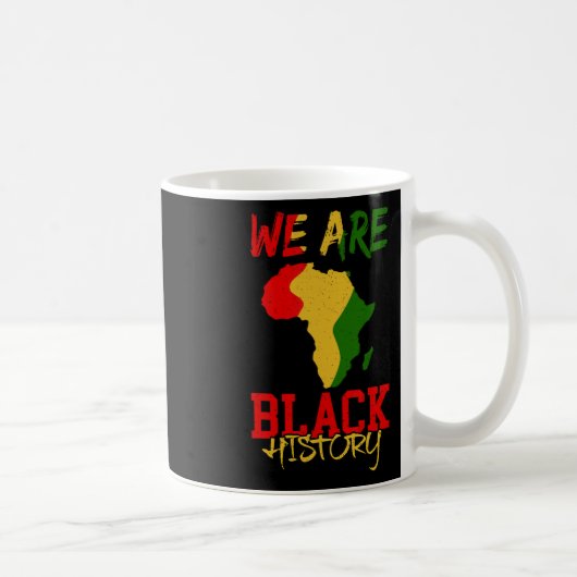 Wir sind Schwarze Geschichte Monat Afrika Karte Af Kaffeetasse (Rechts)
