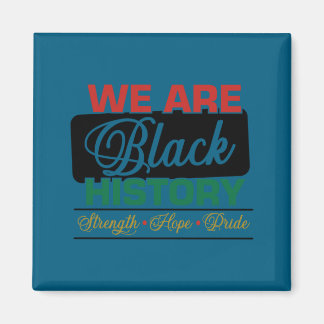 Wir sind schwarze Geschichte stolz juneteenth  Magnet