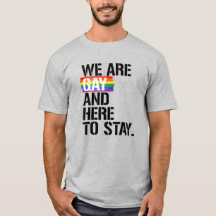 Wir sind Schwul und bleiben hier T-Shirt