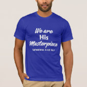 Wir sind sein Meisterwerk T-Shirt (Vorderseite)