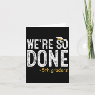 Wir sind so fertig 5. Klasse Abschluss Geschenke 5 Karte