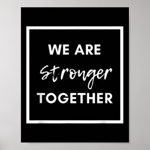 Wir sind stärker zusammen_ positive Einheit Bestät Poster