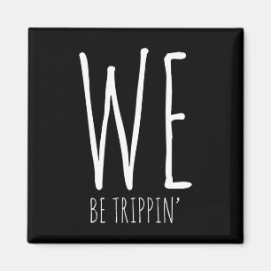 Wir sind Trippin's Funny Friends Couple Family Tra Magnet