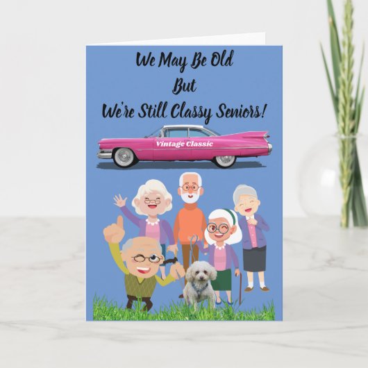 Wir sind vielleicht alt, aber wir sind immer noch  karte (Vorderseite)