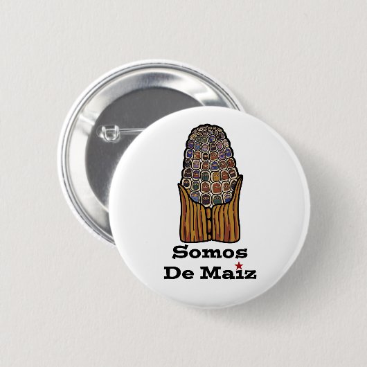 Wir sind vom Mais | Somos De Maiz Pin/Knopf Button (Vorne & Hinten)