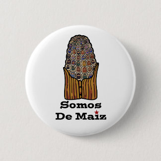 Wir sind vom Mais | Somos De Maiz Pin/Knopf Button
