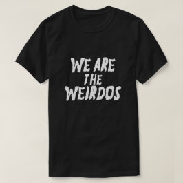 WIR SIND WEIRDOS T-Shirt